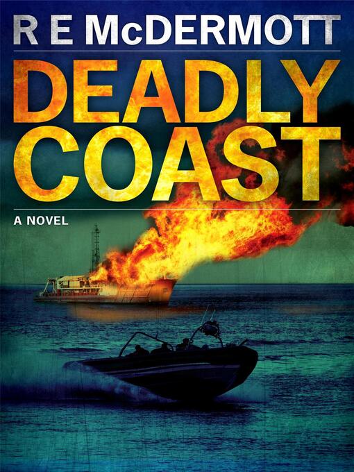 Title details for Deadly Coast by R.E. McDermott - Available